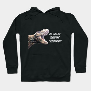 T-Rex Thermostat Joke Hoodie